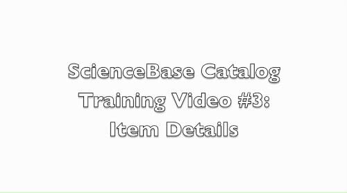 video thumbnail: Exploring ScienceBase Items
