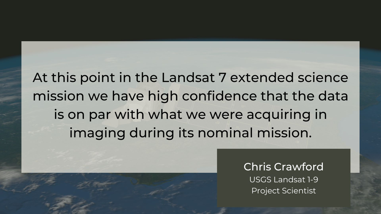 Landsat 7 ESM quote from Chris Crawford