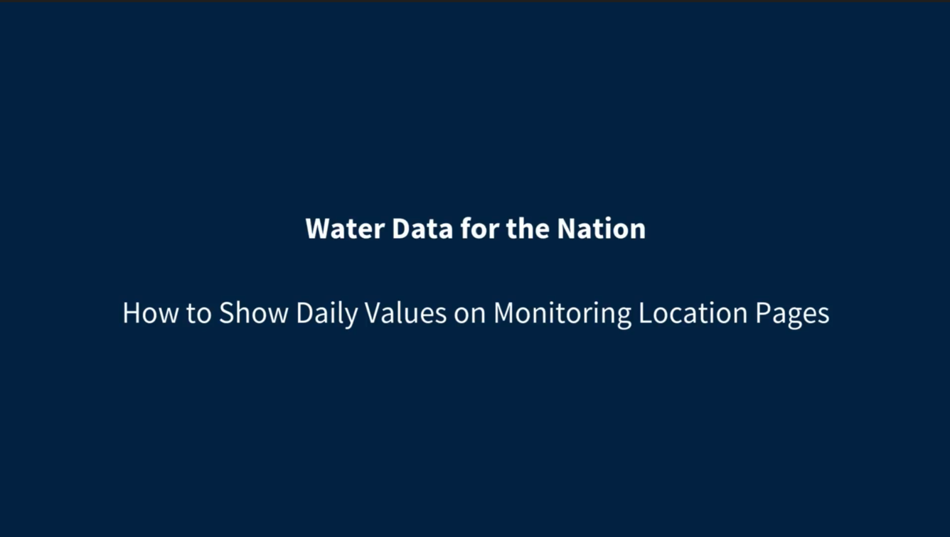 Screenshot of video reading "Water Data for the Nation: How to Show Daily Values on Monitoring Location Pages"