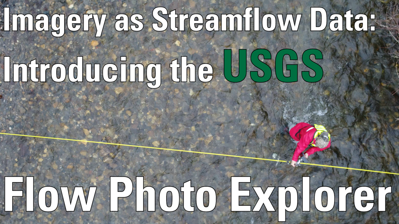 Text reads: Imagery as Streamflow Data: Introducing the USGS Flow Photo Explorer