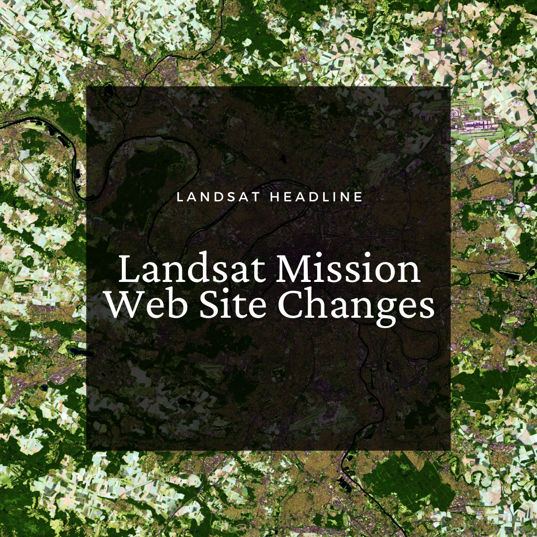 Landsat Missions Website Changes