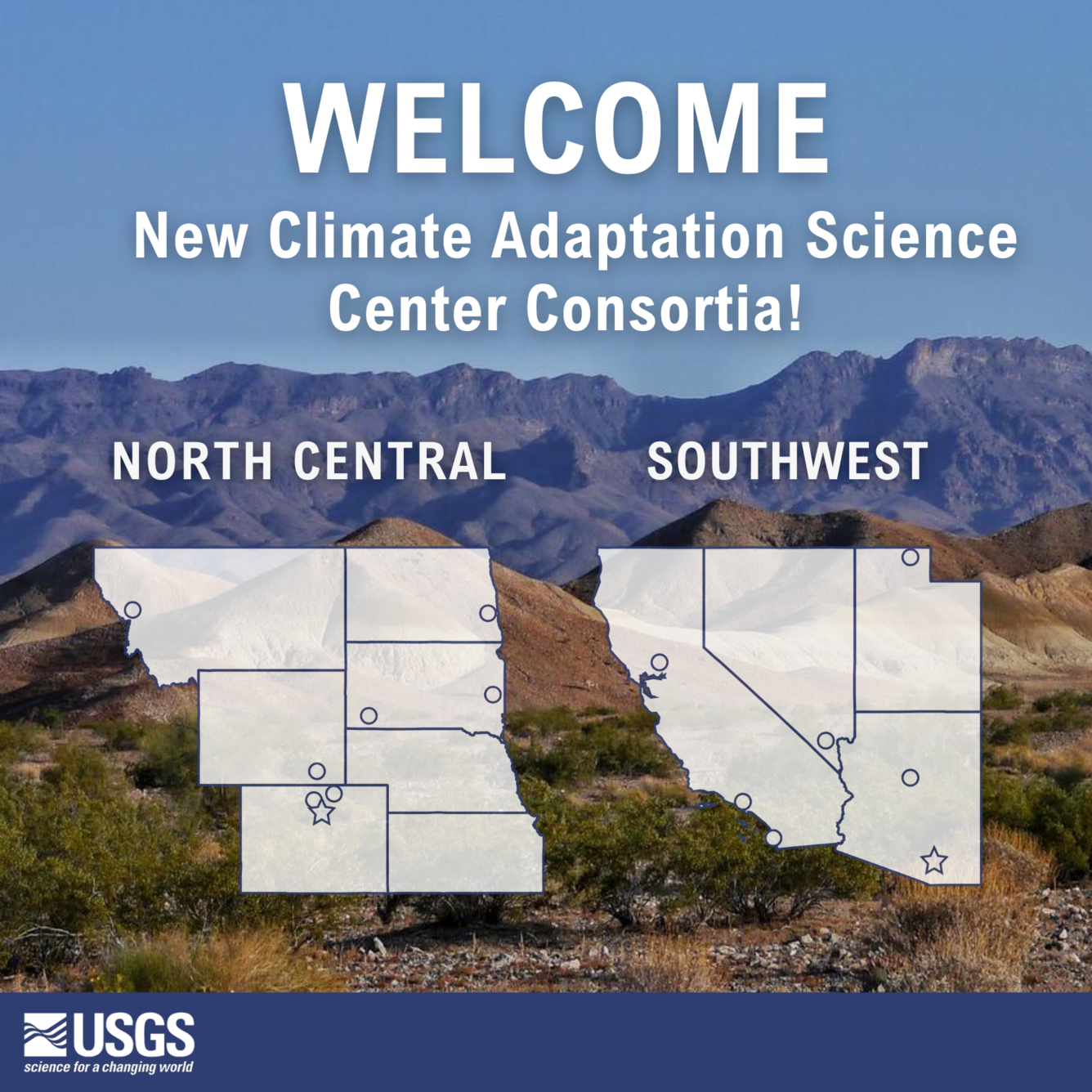 Dry hills fade into canyons, overlaid by text welcoming new consortiums at the North Central and Southwest CASCs.