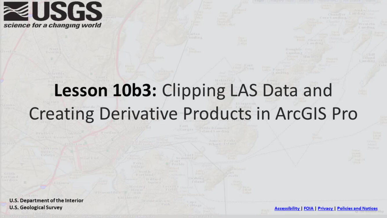 Lesson 10b3 PowerPoint title slide. Lesson 10b3 - Clipping LAS Data and Creating Derivative Products in ArcGIS Pro.