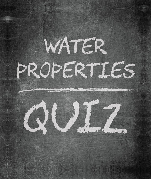 Water Properties Quiz in white font over chalkboard background