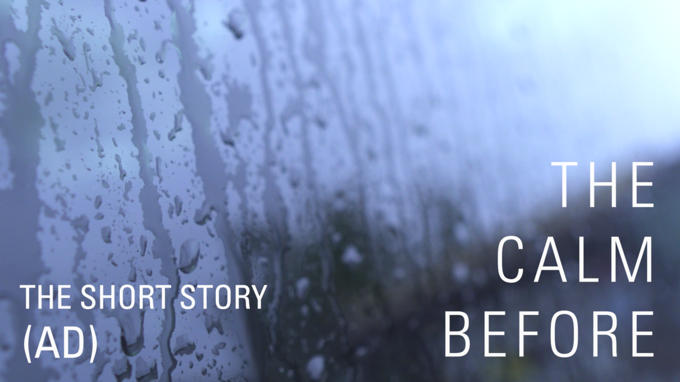 Thumbnail - The Calm Before - The Short Story - AD