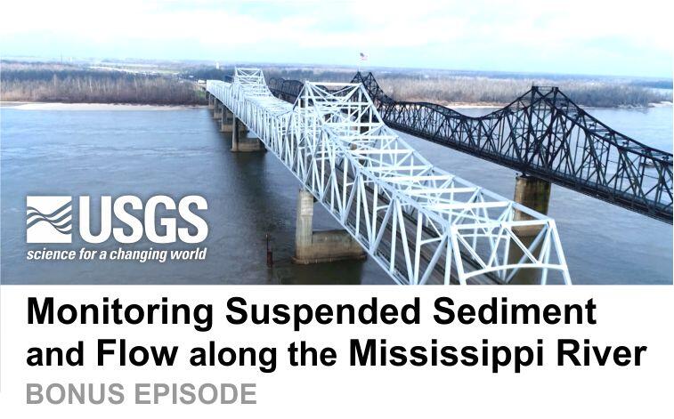 Monitoring Suspended Sediment and Flow along the Mississippi River Bonus Episode