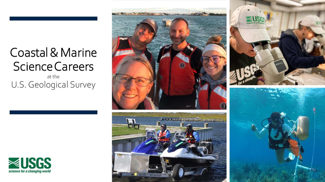 Slide with text, "Coastal and Marine Science Careers at the USGS." Photos of scientist on boats, in the water and lab