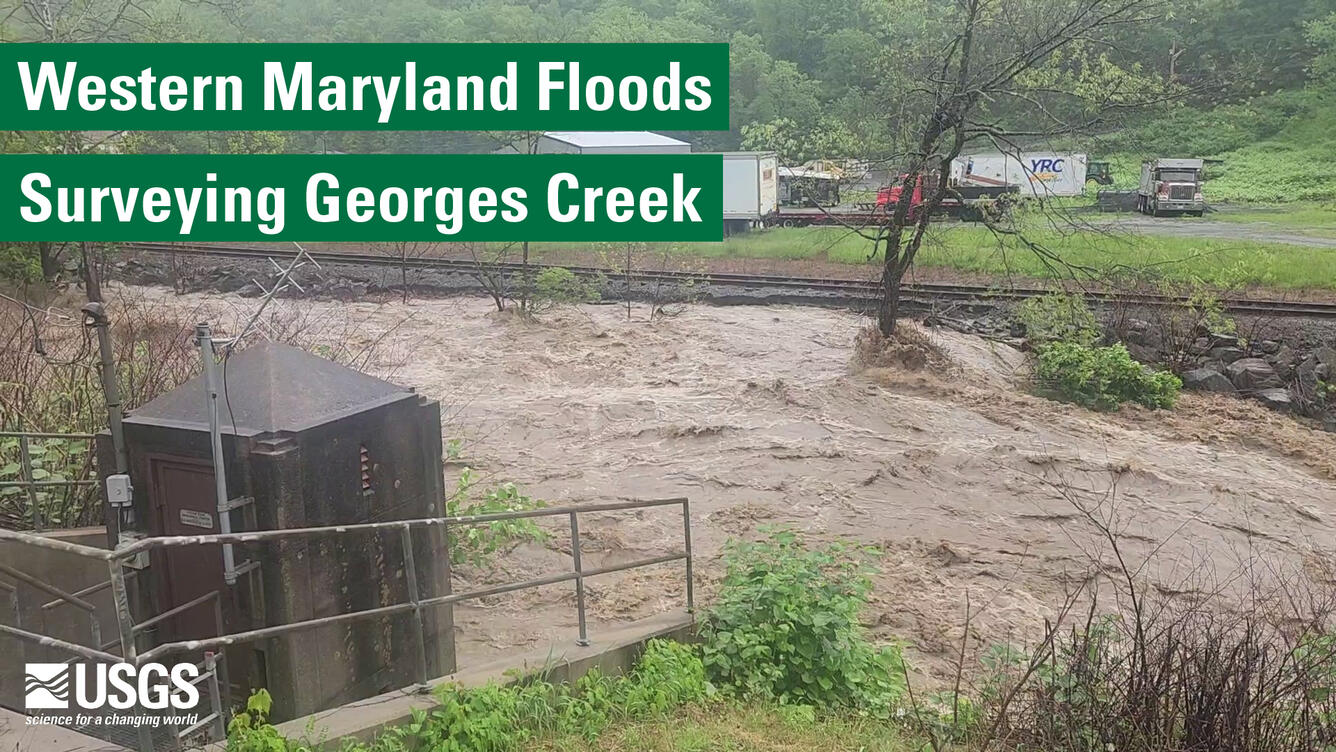 A flooded Georges Creek with an adjacent USGS streamgage. Text reads: Western Maryland Floods. Surveying Georges Creek