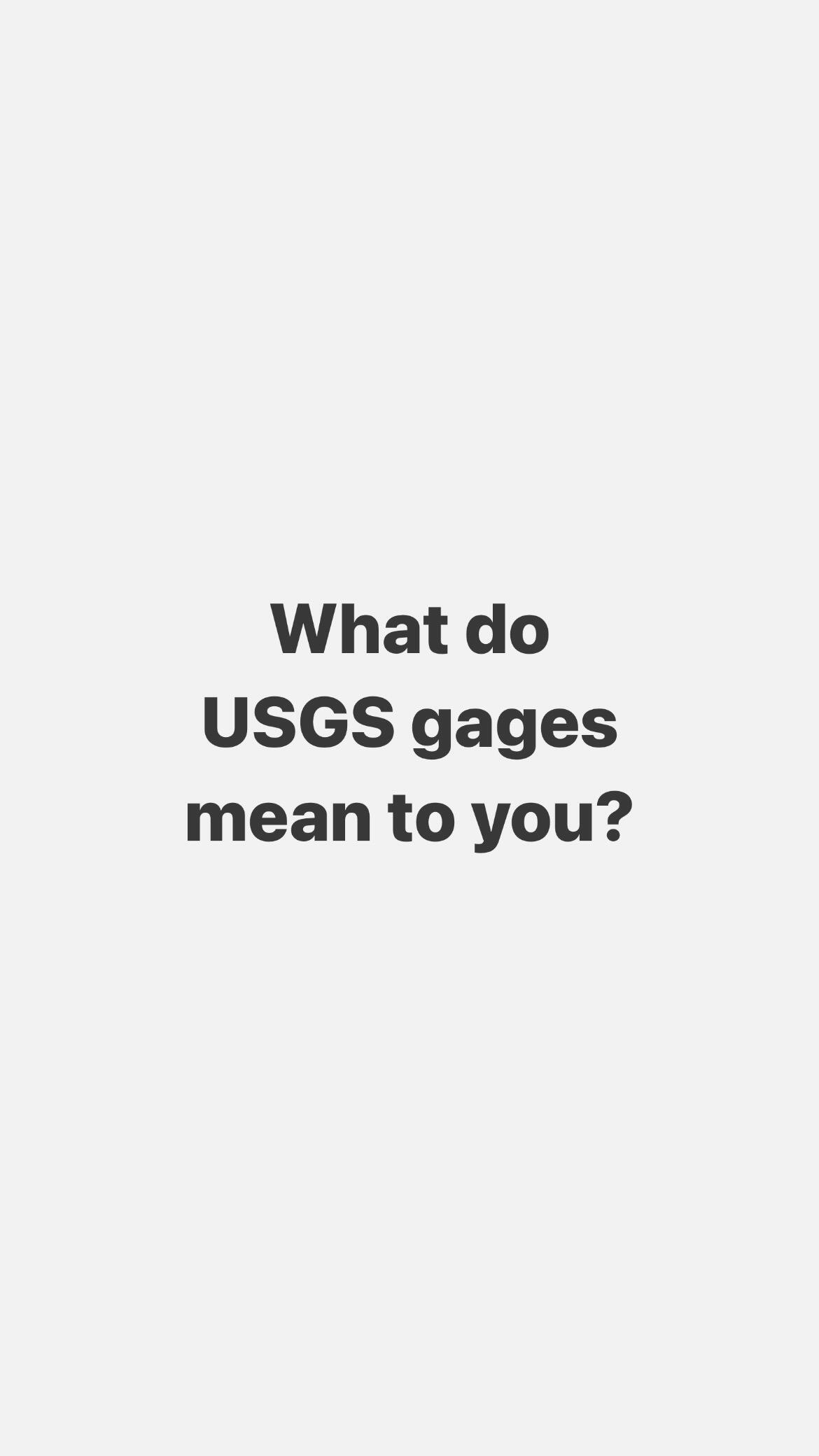 Image with text "What Do USGS Gages Mean to You?"