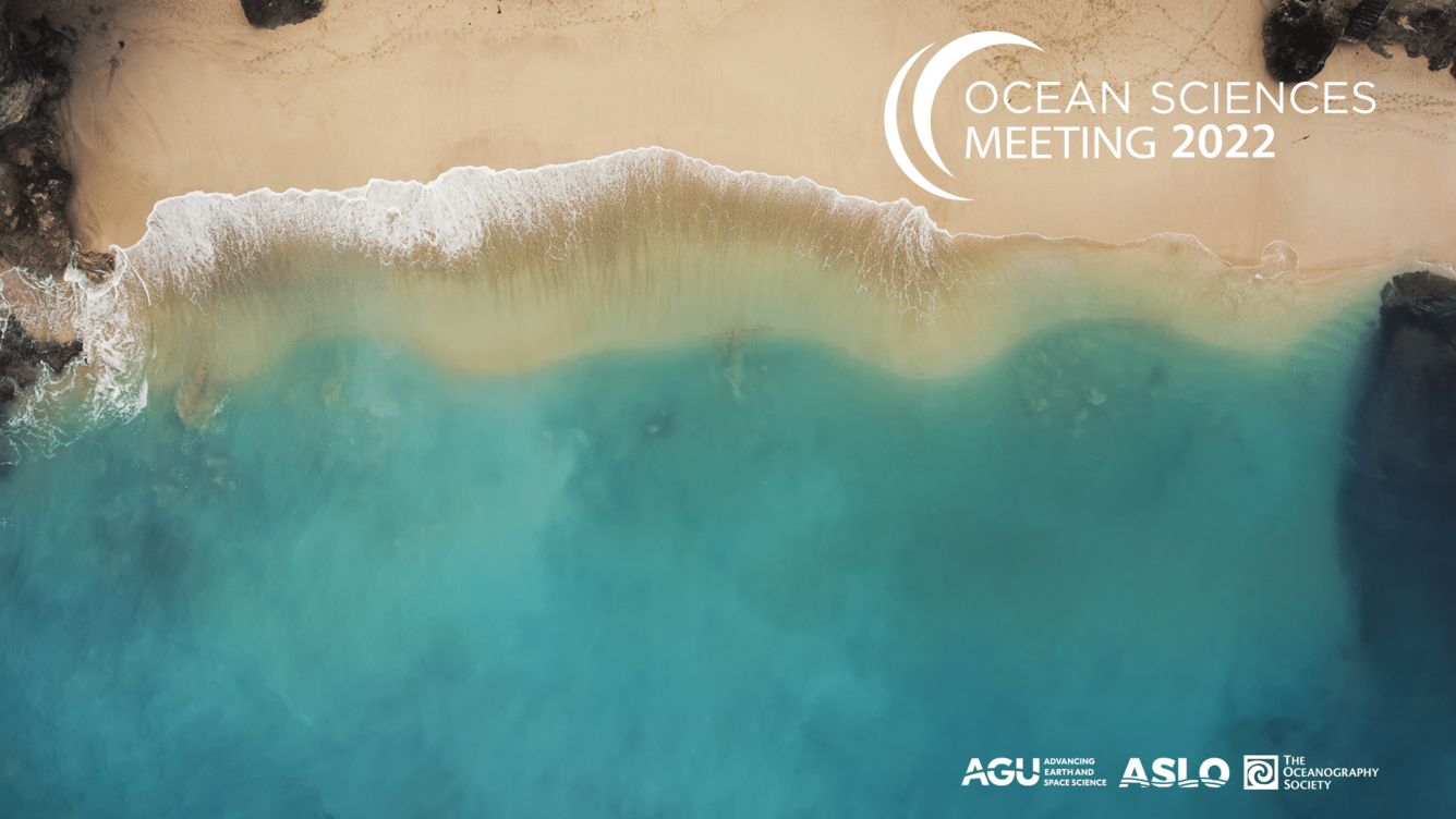 aerial image of a beach. Logo: Ocean Sciences Meeting 2022. Small logos: AGU, ASLO, The Oceanographic Society