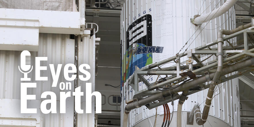 Homepage thumbnail for Eyes on Earth podcast episode 60 - Landsat 9 launch part 1