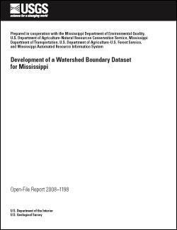 Open-File Report 2008–1198, Development of a Watershed Boundary Dataset for Mississippi