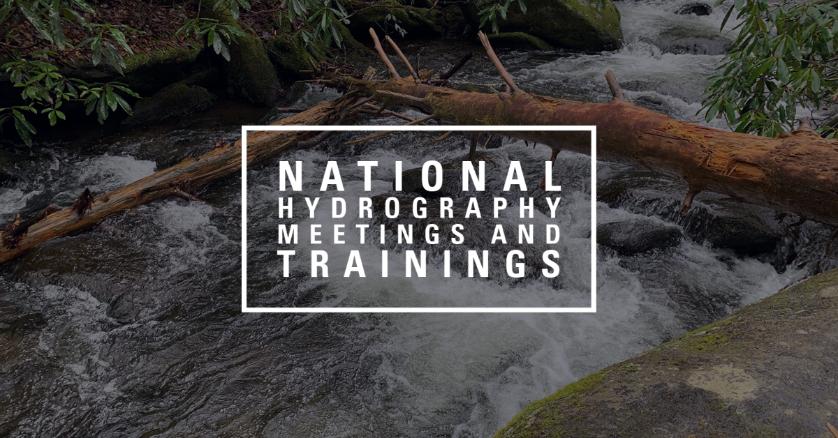 National Hydrography Meetings & Trainings 
