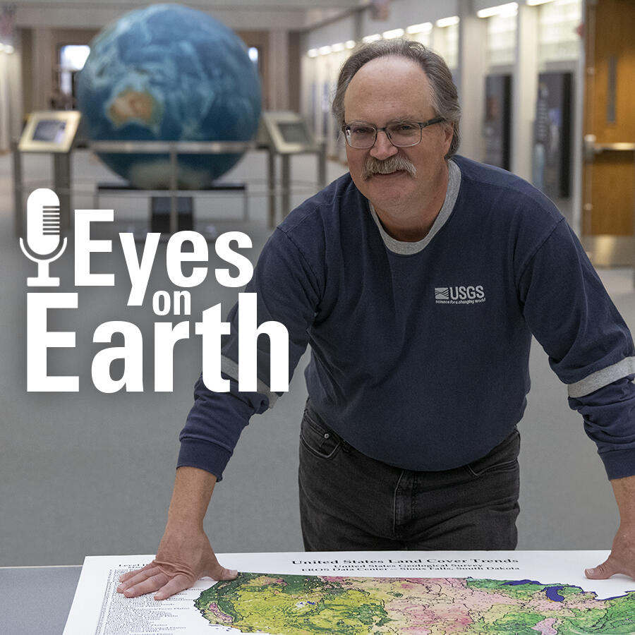 Color photo of geographer Roger Auch with "Eyes on Earth" podcast graphic