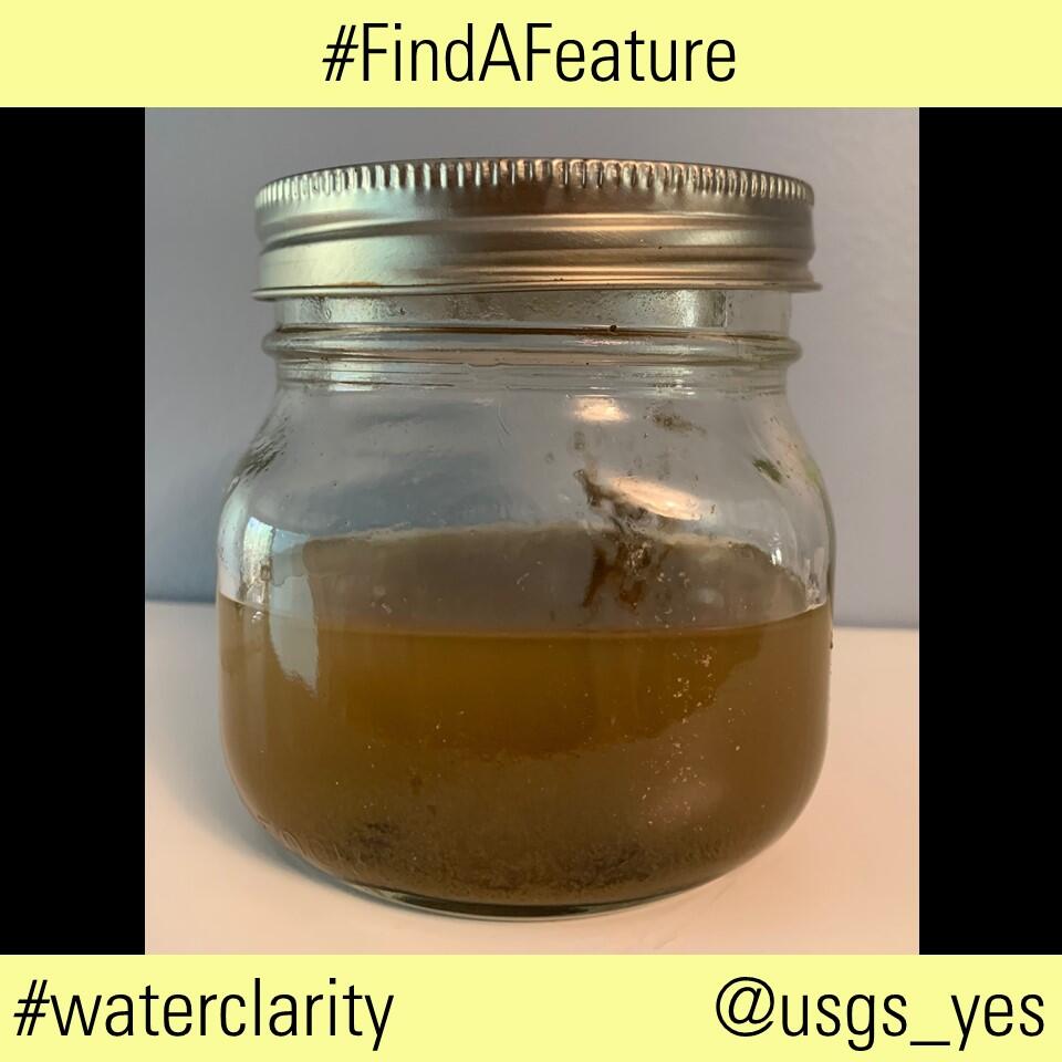 This image shows a jar of muddy water and the hashtags #findafeature and #waterclarity with the social media handle @usgs_yes