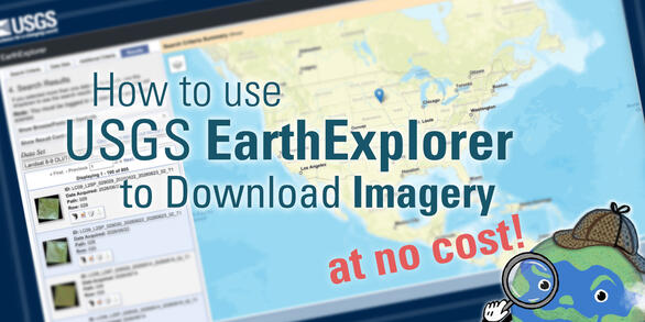Thumbnail image for "How to use USGS EarthExplorer to Download Imagery at no cost!"