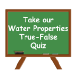 Take our water properties true/false quiz