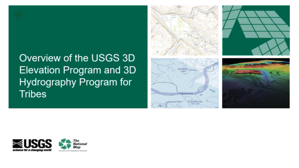 National Tribal Webinar on the USGS 3D Elevation Program and 3D Hydrography Program Recording Thumbnail