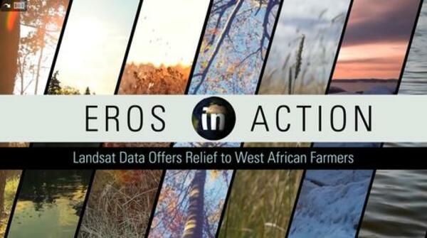 EROS in Action – Landsat Data Offers Relief to West African Farmers