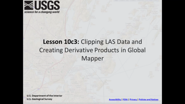 Lesson 10c3: Clipping LAS Data and Creating Derivative Products in Global Mapper