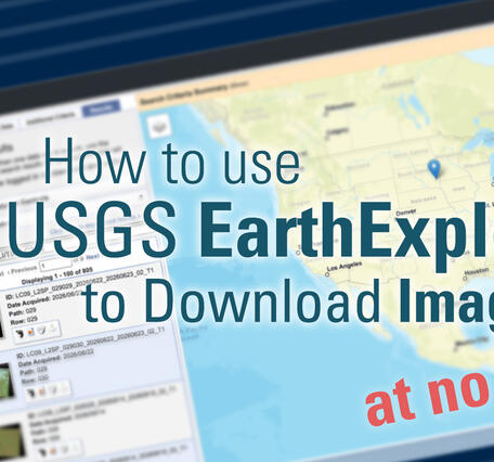 Thumbnail image for "How to use USGS EarthExplorer to Download Imagery at no cost!"