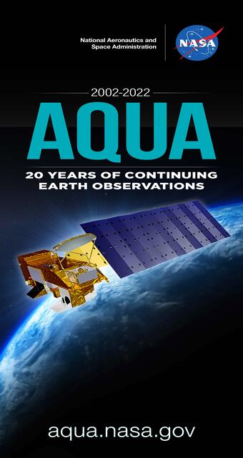 Text saying National Aeronautics and Space Administration and NASA logo, 2002-2022 AQUA, 20 Years of Continuing Earth Observations, over an image of a satellite over the earth in space